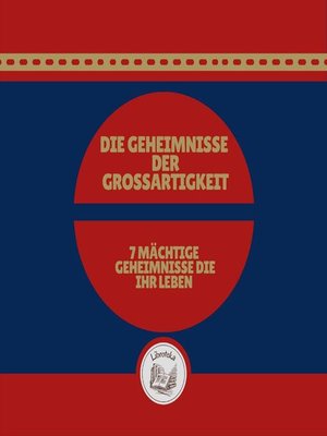 cover image of Die Geheimnisse Der Grossartigkeit